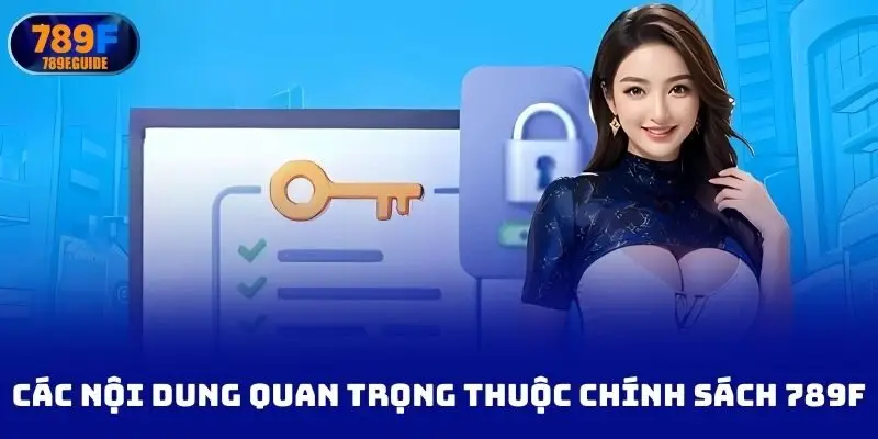 Các nội dung quan trọng thuộc chính sách 789f