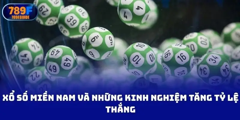 Xổ số miền Nam và những kinh nghiệm tăng tỷ lệ thắng
