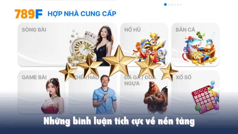 Dễ thao tác, hệ thống trò chơi đa dạng thể loại,.. là những bình luận tích cực về nền tảng