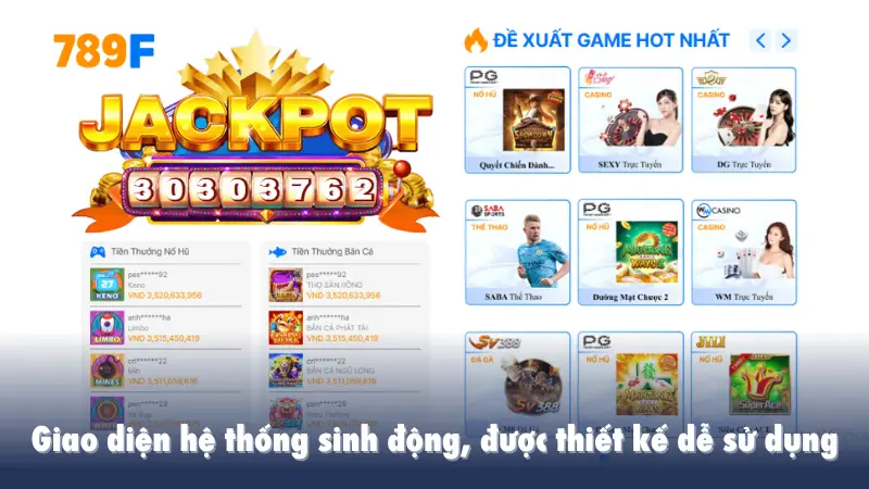 Giao diện hệ thống sinh động, được thiết kế khoa học, dễ sử dụng